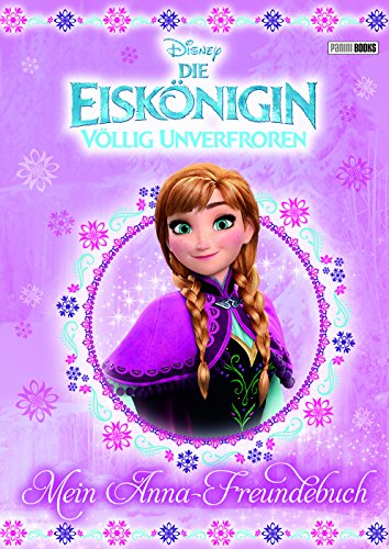 Disney Die Eiskönigin: Mein Anna-Freundebuch: Völlig unverfroren